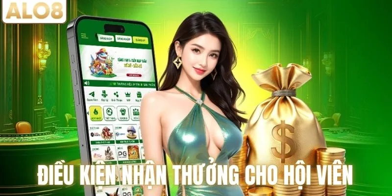 Cách Tránh Mất Khuyến Mãi Khi Tham Gia Tại Alo8 Hiệu Quả 1 Điều kiện nhận thưởng cho hội viên