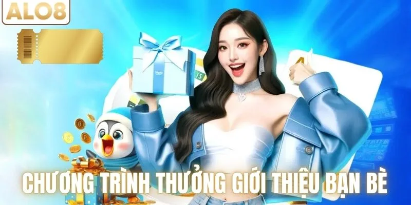 Thưởng Giới Thiệu Bạn Bè ALO8 – Cơ Hội Gia Tăng Thu Nhập 1 Tìm hiểu chương trình thưởng giới thiệu bạn bè